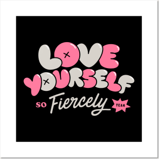 Love Yourself Fiercely - Pink Posters and Art